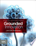 Grounded innovation : strategies for creating digital products /