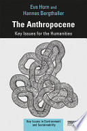 The anthropocene : key issues for the humanities /