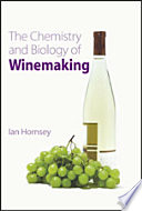 The chemistry and biology of winemaking /