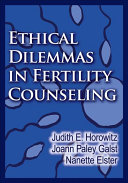 Ethical dilemmas in fertility counseling /