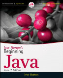 Ivor Horton's beginning Java : Java 7 edition /