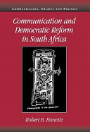 Communication and democratic reform in South Africa /