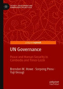 UN governance : peace and human security in Cambodia and Timor-Leste /