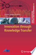 Innovation through knowledge transfer /