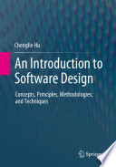 An Introduction to Software Design : Concepts, Principles, Methodologies, and Techniques /