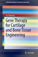 Gene therapy for cartilage and bone tissue engineering /