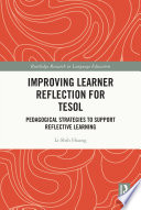 Improving learner reflection for TESOL : pedagogical strategies to support reflective learning /