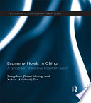 Economy hotels in China : a glocalized innovative hospitality sector /