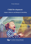 Child development : adaptive behavior and biological embedding /