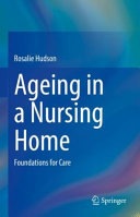 Ageing in a nursing home : foundations for care /