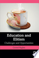 Education and elitism : challenges and opportunities /
