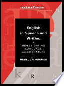 English in speech and writing : investigating language and literature /
