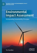 Environmental Impact Assessment : Incorporating Sustainability Principles /