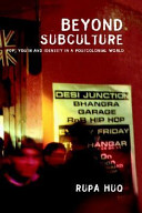 Beyond subculture : pop, youth, and identity in a postcolonial world /
