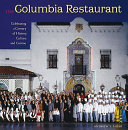 The Columbia Restaurant : celebrating a century of history, culture, and cuisine /