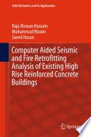 Computer aided seismic and fire retrofitting analysis of existing high rise reinforced concrete buildings /