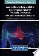 Wearable and implantable electrocardiography for early detection of cardiovascular diseases /