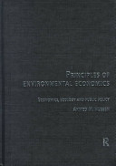 Principles of environmental economics : economics, ecology and public policy /