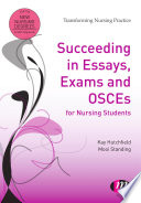 Succeeding in essays, exams and OCSEs for nursing students /
