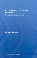 Euthanasia, ethics, and the law : from conflict to compromise /