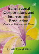 Transnational corporations and international production : concepts, theories, and effects /