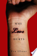 Why love hurts : a sociological explanation /