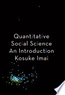 Quantitative social science : an introduction /