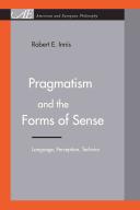 Pragmatism and the forms of sense : language, perception, technics /