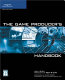 The game producer's handbook /