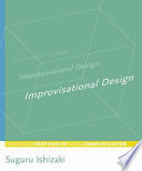 Improvisational design : continuous, responsive digital communication /