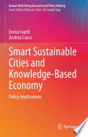 Smart sustainable cities and knowledge-based economy : policy implications /