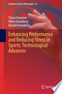 Enhancing performance and reducing stress in sports : technological advances /