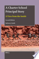 A Charter School Principal Story : A View from the Inside (Second Edition) /