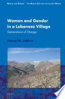 Women and gender in a Lebanese village : generations of change /
