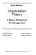 Organization theory : a macro perspective for management /