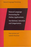 Natural language processing for online applications : text retrieval, extraction, and categorization /