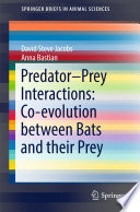 Predator-prey interactions : co-evolution between bats and their prey /
