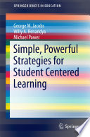 Simple, powerful strategies for student centered learning /