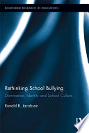 Rethinking school bullying : dominance, identity and school culture /