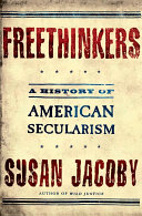 Freethinkers : a history of American secularism /