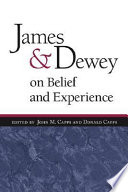 James and Dewey on belief and experience /