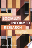 A guide to socially-informed research for architects and designers /