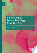 China's Japan policy : learning from the past /