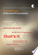 Sociophonology of received pronunciation : native and non-native environments /