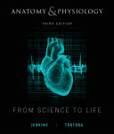 Anatomy and physiology : from science to life /
