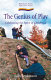 The genius of play : celebrating the spirit of childhood /