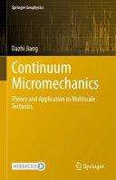 Continuum micromechanics : theory and application to multiscale tectonics /