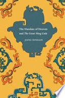 The Mandate of Heaven and the Great Ming Code /