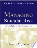 Managing suicidal risk : a collaborative approach /