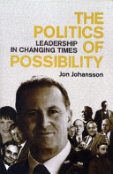 The politics of possibility : leadership in changing times /